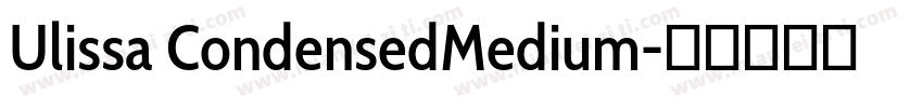 Ulissa CondensedMedium字体转换